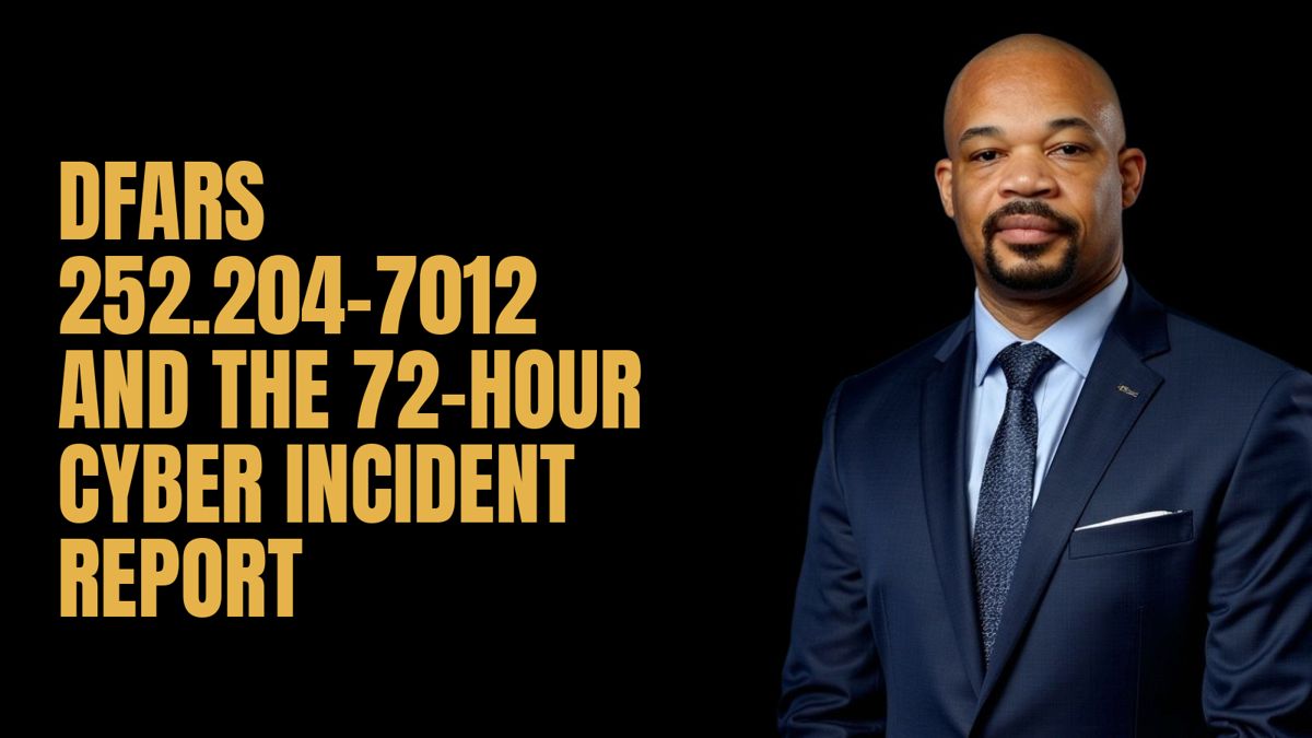 DFARS 252.204-7012 and the 72-Hour Cyber Incident Report