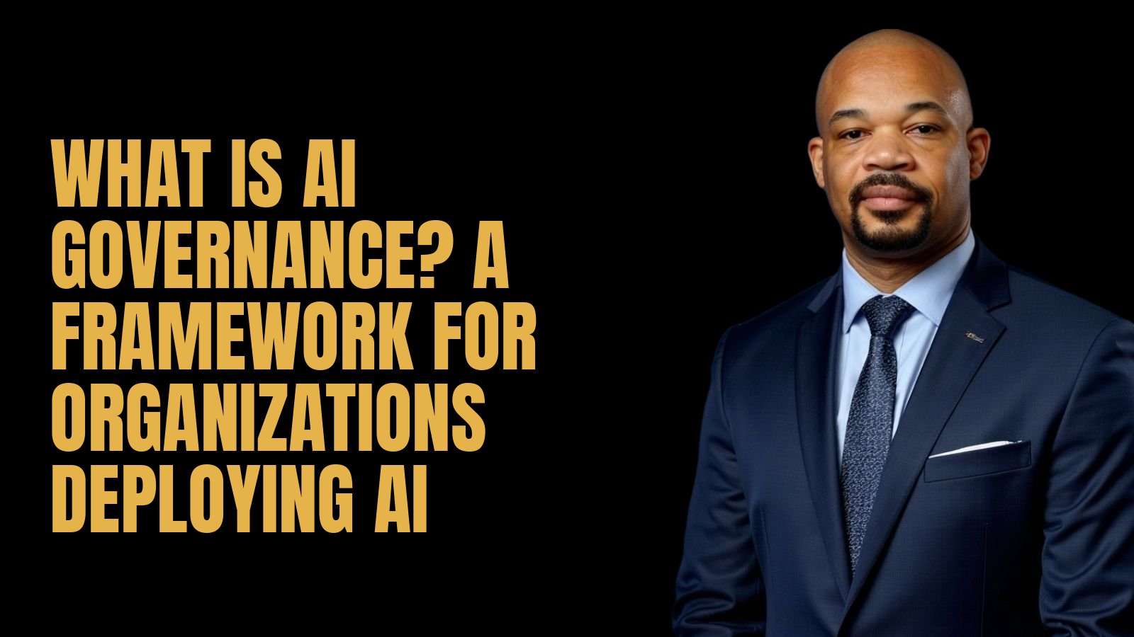 What Is AI Governance? A Framework for Organizations Deploying AI