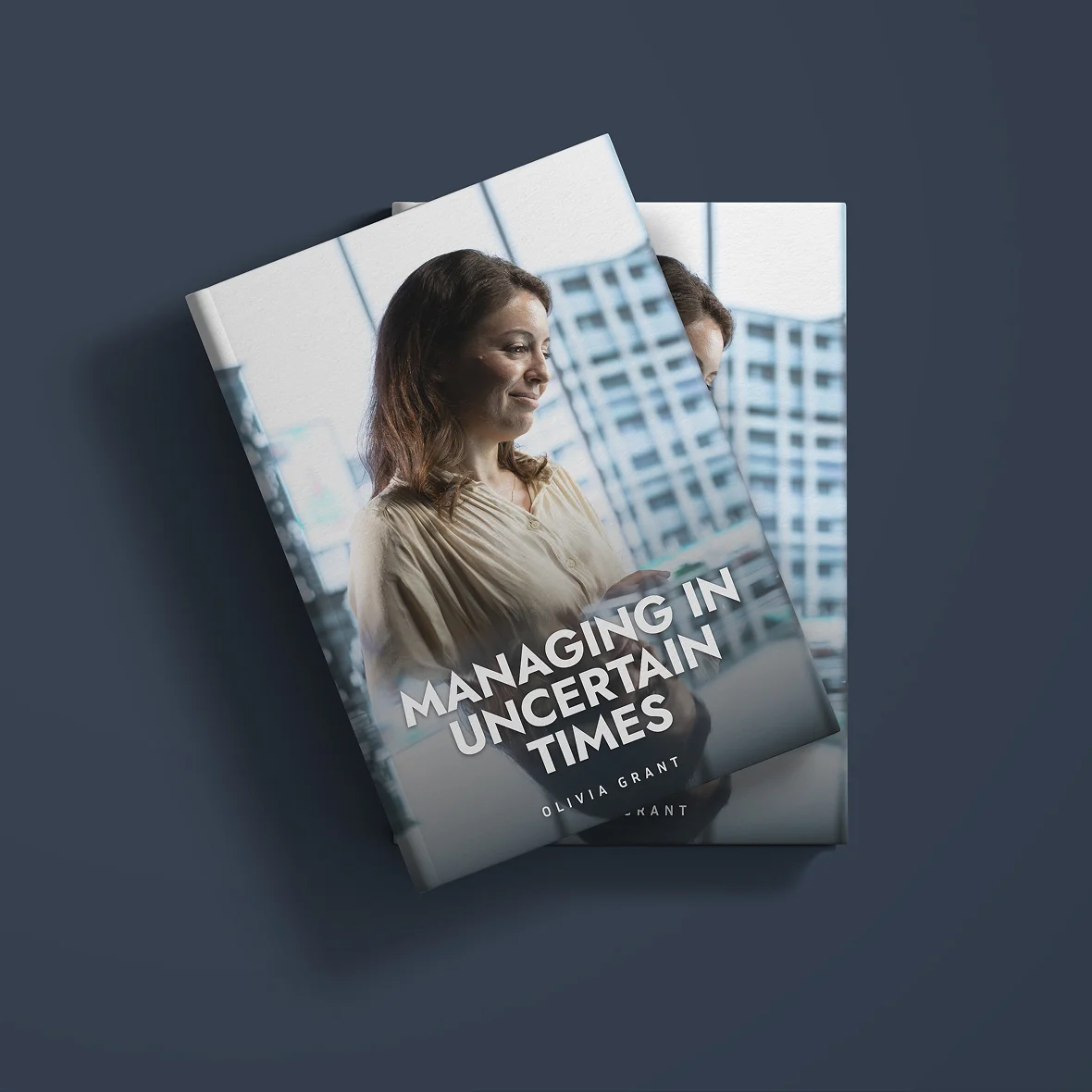 Managing in Uncertain Times